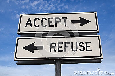 White two street signs with arrow on metal pole with word accept and refuse Stock Photo