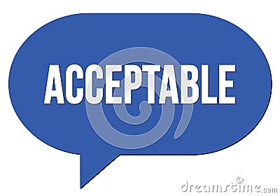 ACCEPTABLE text written in a blue speech bubble Stock Photo