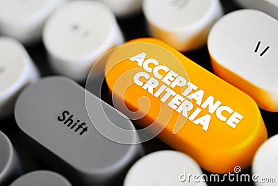 Acceptance Criteria - conditions that must be satisfied for a product or increment of work to be accepted, text concept button on Stock Photo