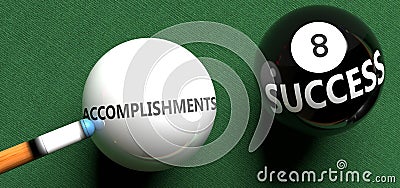 Accomplishments brings success - pictured as word Accomplishments on a pool ball, to symbolize that Accomplishments can initiate Cartoon Illustration