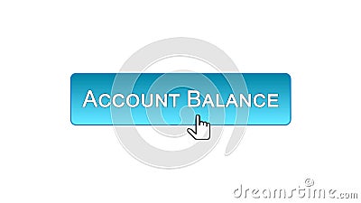 Account balance web interface button clicked with mouse, blue color design Stock Photo
