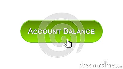 Account balance web interface button clicked with mouse, green color design Stock Photo