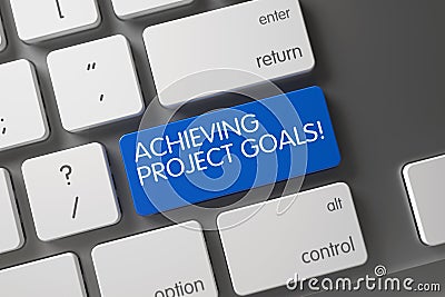 Achieving Project Goals - CloseUp of Keyboard. 3D. Stock Photo