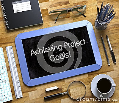 Achieving Project Goals on Small Chalkboard. 3D. Stock Photo