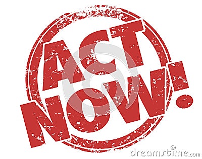 Act Now Stamp Take Advantage Special Exclusive Offer Advertisement Stock Photo