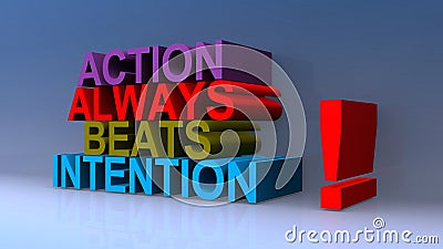 Action always beats intention big on blue Stock Photo