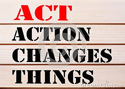 Action Changes Things ACT Stock Photo