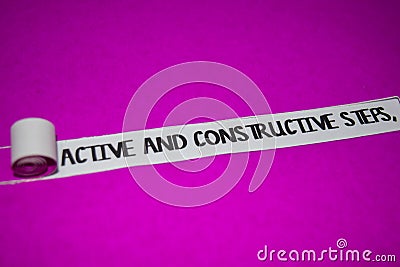 Active and Constructive Steps text, Inspiration and positive vibes concept on purple torn paper Stock Photo