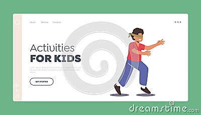 Activities for Kids Landing Page Template. Little Boy with Blindfold Playing Hide and Seek. Active Games for Children Vector Illustration