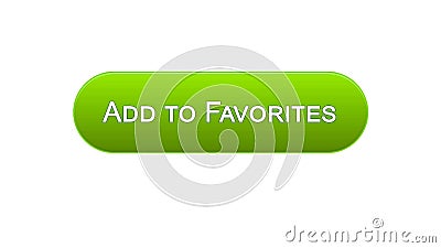 Add to favorites web interface button green color, bookmark service, choice Stock Photo