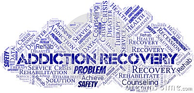 Addiction Recovery vector word cloud, made with text only. Vector Illustration