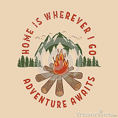 Adventure awaits. Hand draw illustration of wild mountain landscape and tourist campfire. Design element for logo, label Vector Illustration