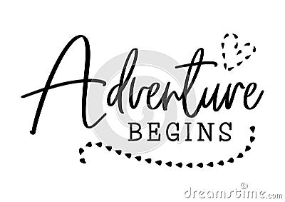 Adventure begins. Wedding typography design. Groom and bride marriage quote with heart. Vector Adventure begins lettering phrase. Vector Illustration