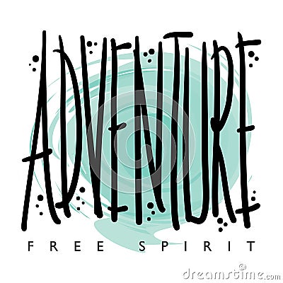 Adventure Free Spirit T-shirt Graphics Print Design Vector Illustration
