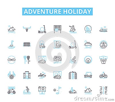 Adventure holiday linear icons set. Thrill, Explore, Adrenaline, Risk, Expedition, Safari, Trek line vector and concept Vector Illustration