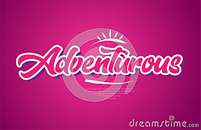 adventurous word text typography pink design icon Vector Illustration