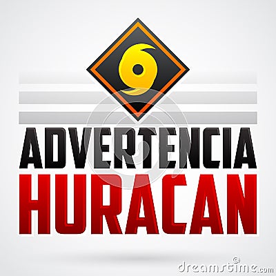 Advertencia Huracan, Hurricane warning spanish text, natural disaster warning emblem Vector Illustration