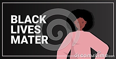 African american woman against racial discrimination black lives matter concept social problems of racism Vector Illustration