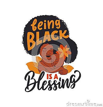 The African mom hugging baby girl with quote, being black is a blessing Vector Illustration