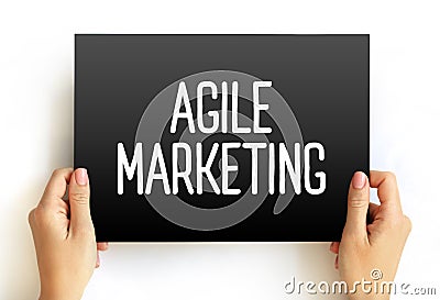 Agile Marketing - approach to marketing that utilizes the principles and practices of agile methodologies, text concept on card Stock Photo