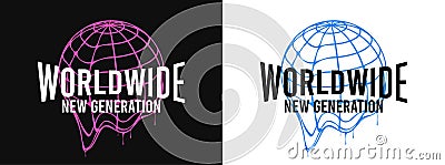 Worldwide - slogan for t-shirt design with Earth globe that melts. Typography graphics for tee shirt with dripping World globe. Vector Illustration