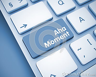 Aha Moment - Inscription on Keyboard Button. 3D. Stock Photo