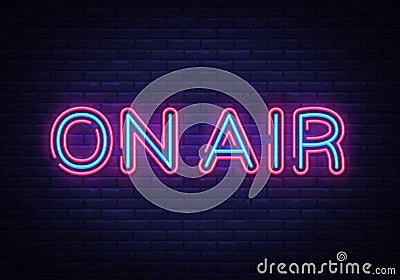 On Air neon sign vector. On Air Radio Design template neon sign, light banner, neon signboard, nightly bright Vector Illustration