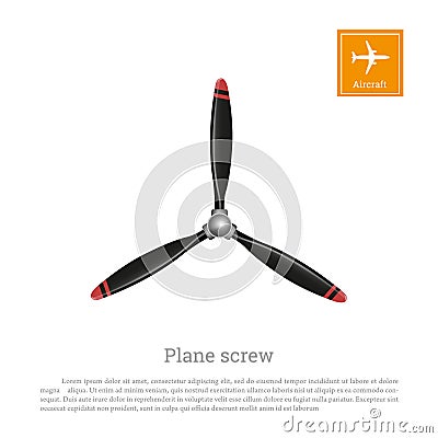 Aircraft in flat style. Airplane propeller on white background. Airscrew with three blades Vector Illustration