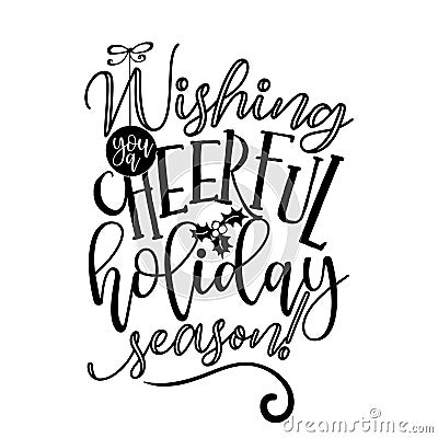 Wishing you a cheerful holiday season! Vector Illustration