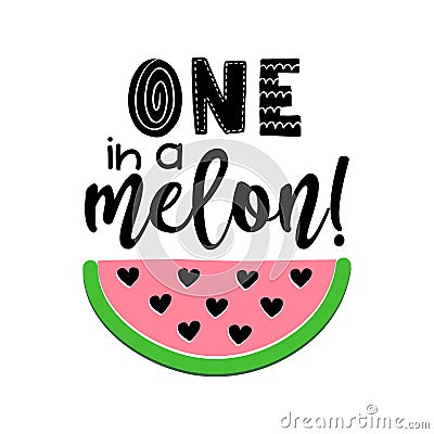 One in a melon - Hand drawn vector illustration. Vector Illustration