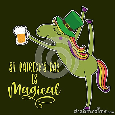 Saint Patrick Day is Magical - Calligraphy phrase for Irish party with cute unicorn. Vector Illustration