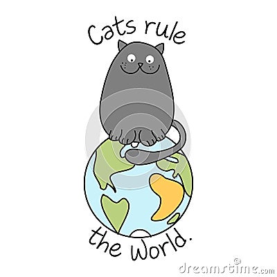 Cats rule the world - funny text quotes and kitty pet Vector Illustration