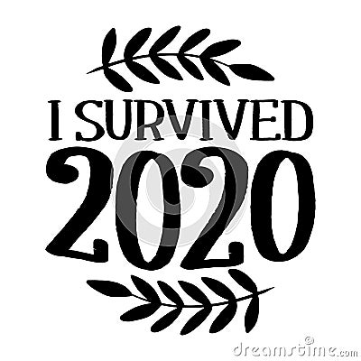 I survived 2020 - STOP coronavirus 2019-ncov Vector Illustration