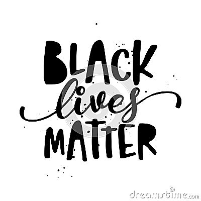 Black lives matter - stop racism, lovely slogan against discrimination Vector Illustration
