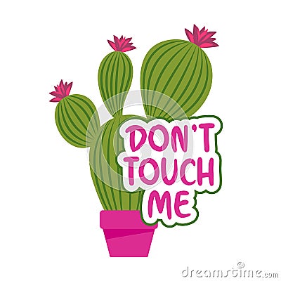 Don`t touch Me - Cute hand drawn cactus print Vector Illustration