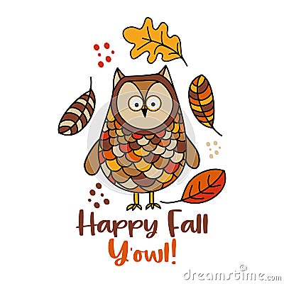 Happy Fall Y`all - Hand drawn vector illustration with cute Owl and falling leaves. Vector Illustration