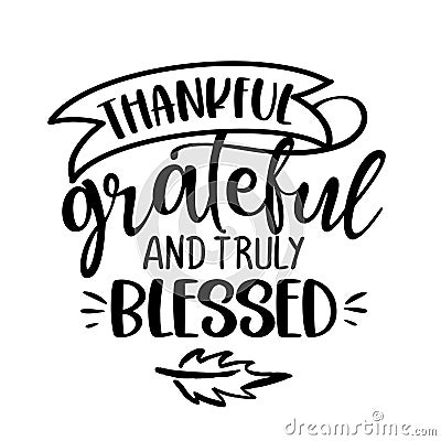 Grateful Thankful and truly Blessed Vector Illustration