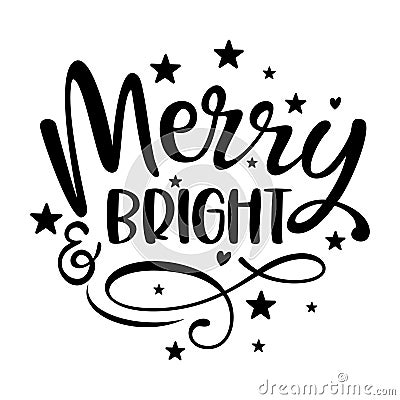 Merry and Bright - Calligraphy phrase for Christmas Vector Illustration