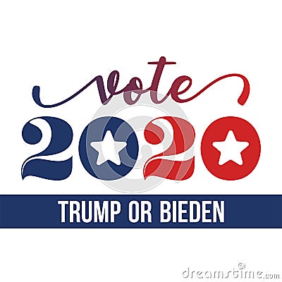 Vote 2020 Donald Trump or Joe Biden Vector Illustration