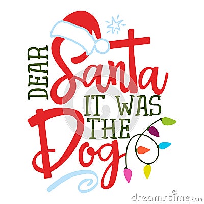 Dear Santa, it was the dog Vector Illustration