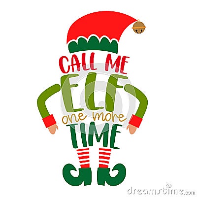 Call me Elf one more time Vector Illustration