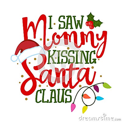 I saw Mommy kissing Santa Claus Vector Illustration