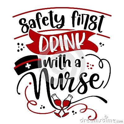 Safety first, drink with a nurse - STOP coronavirus Vector Illustration