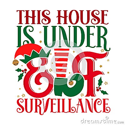 This house is under Elf surveillance Vector Illustration