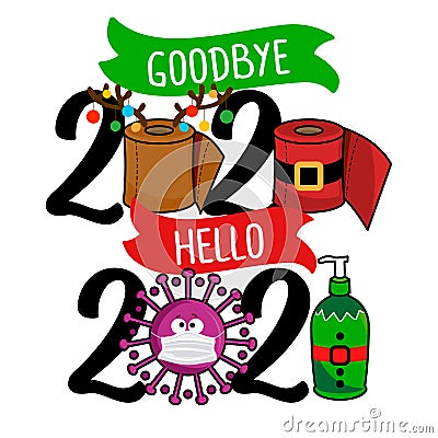 Goodbye 2020 Hello 2021 - happy new year greeting. Vector Illustration