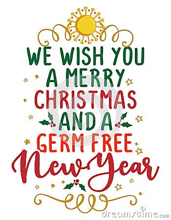 We wish you a merry Christmas and a germ free New Year Vector Illustration