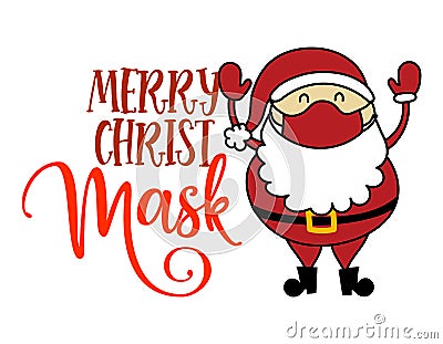 Merry Christmask Christmas Mask with Santa Claus - Awareness lettering phrase. Vector Illustration