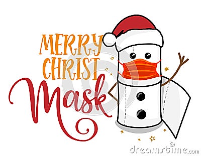 Merry Christmask Christmas Mask with toilet paper SnowMan - Awareness lettering Vector Illustration