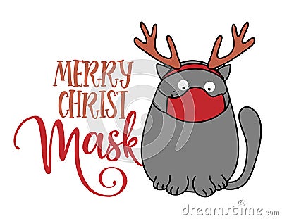 Merry Christmask Christmas Mask with cute gray cat - Awareness lettering phrase. Vector Illustration