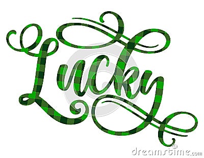 Lucky - funny St Patrick`s Day Vector Illustration